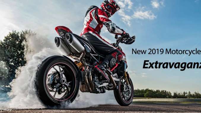 New 2019 Motorcycle Model Extravaganza!