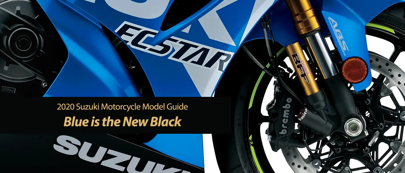 2020 Suzuki Motorcycle Models - Served Hot and Ready