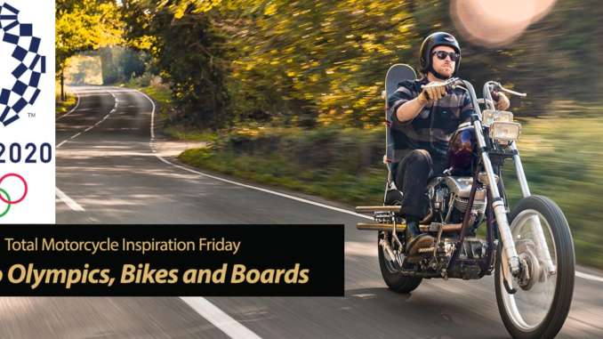 Inspiration Friday 2020 Tokyo Olympics, Harley-Davidson Customized Bikes and Skateboards