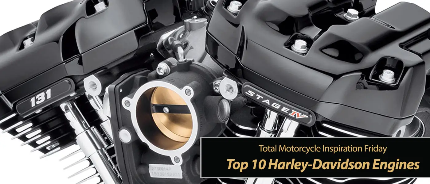 Inspiration Friday: Top 10 Harley-Davidson Engines