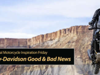 Friday Inspiration: 2021 Harley-Davidson Good and Bad News