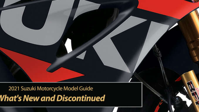 2021 Suzuki Motorcycles: What's New and Discontinued