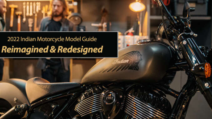 Reimagined and Redesigned 2022 Indian Motorcycle Line
