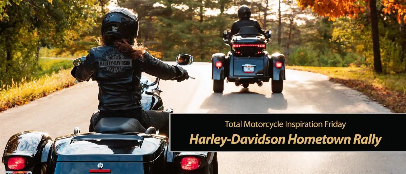 Inspiration Friday: Harley-Davidson Hometown Rally