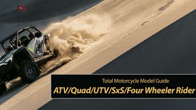 Total ATV/Quad/UTV/SxS/Four Wheeler Rider Guide