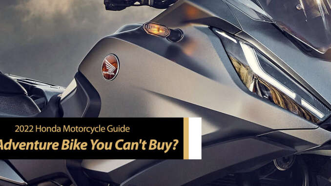 Best 2022 Honda Adventure Bike You Can't Buy?