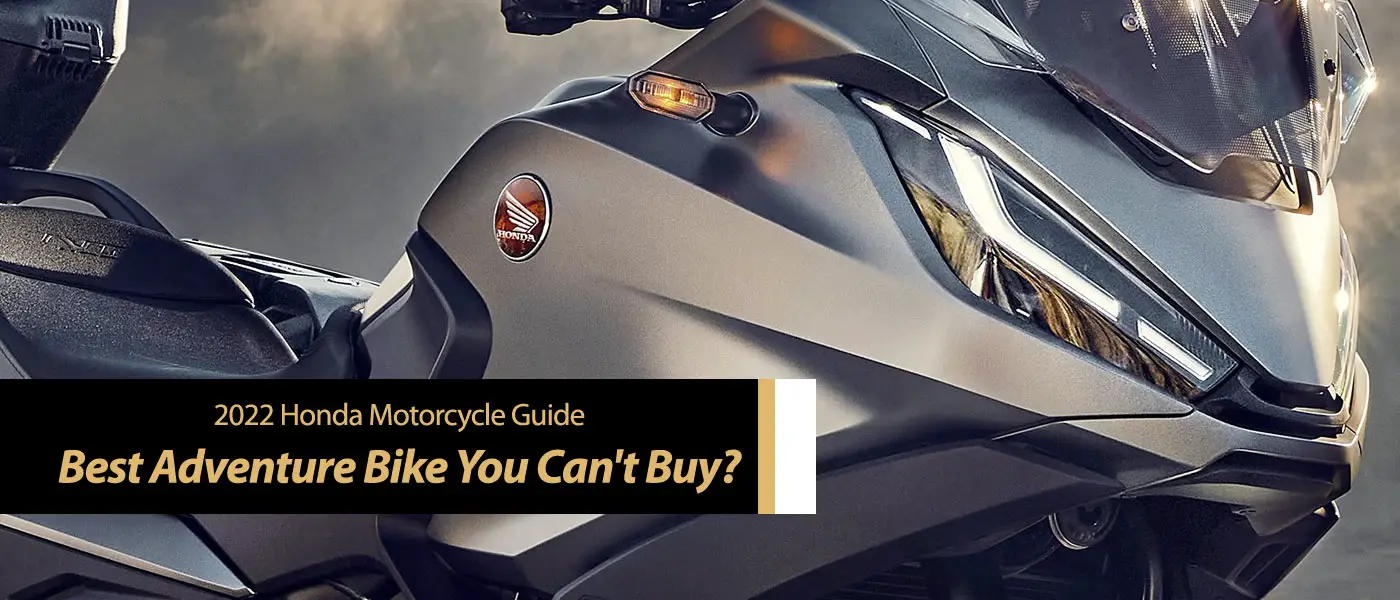Best 2022 Honda Adventure Bike You Can't Buy?