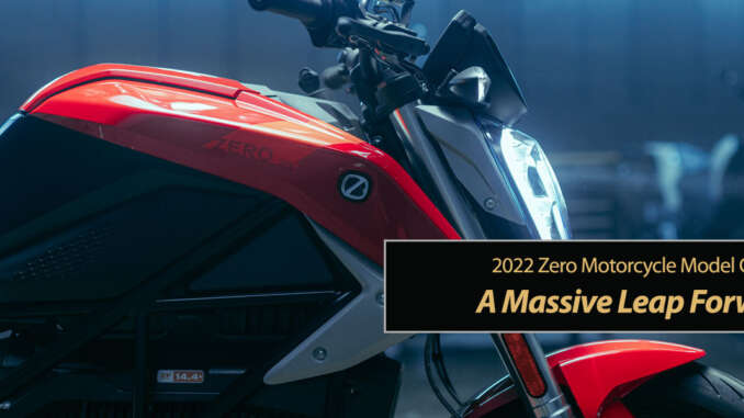 2022 Zero Motorcycles: A Massive Leap Forward