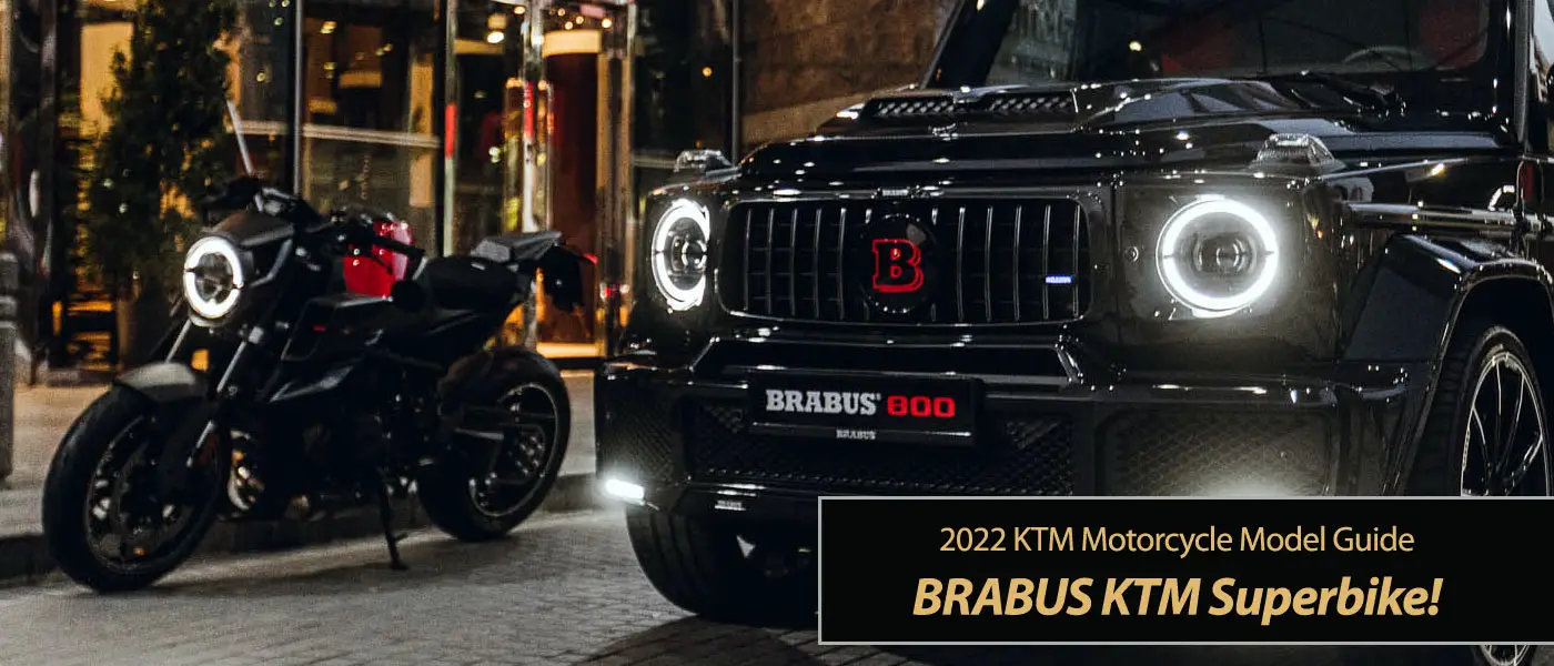 2022 BRABUS & KTM: VISUAL ELEGANCE - SUPERIOR ENGINE - ABSOLUTE INDIVIDUALITY