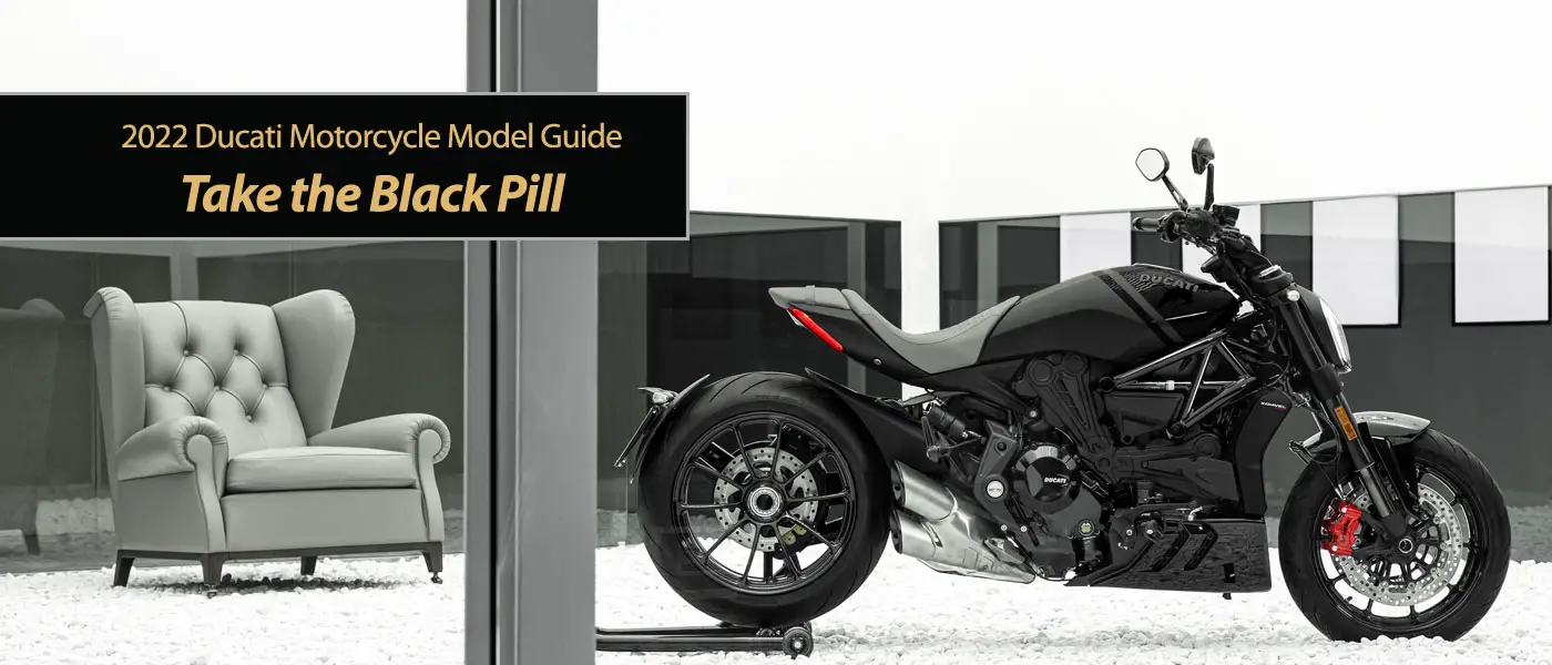 2022 Ducati: The Black Pill