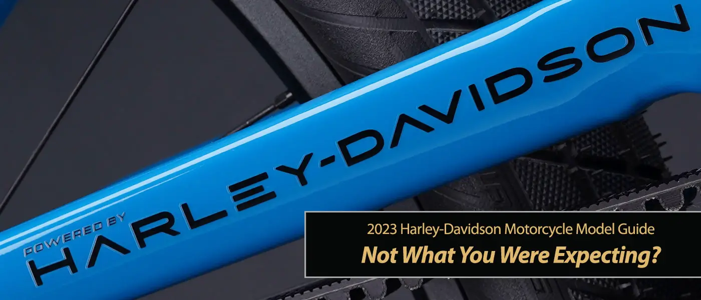 2023 Harley-Davidson: Not What You Were Expecting-title