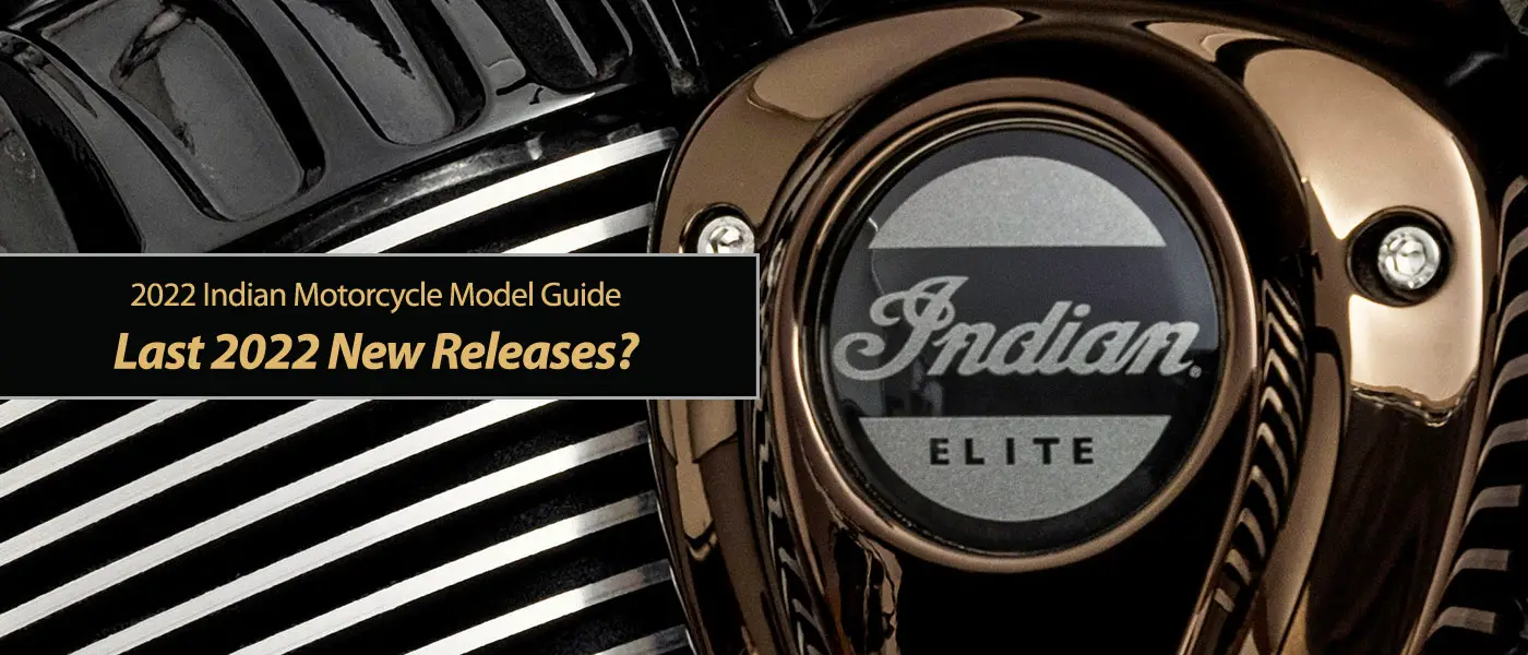 Indian Motorcycle: Last 2022 New Releases?
