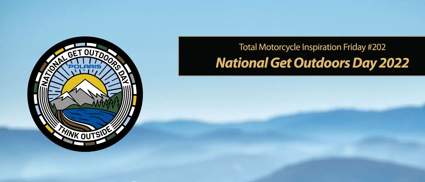 Inspiration Friday: National Get Outdoors Day 2022