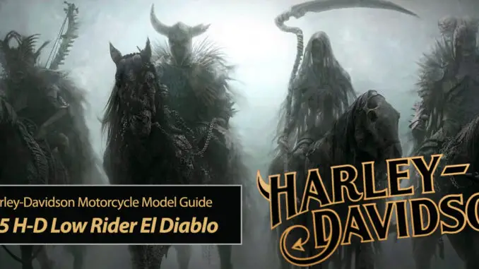 Harley-Davidson Low Rider El Diablo Rides Forth!