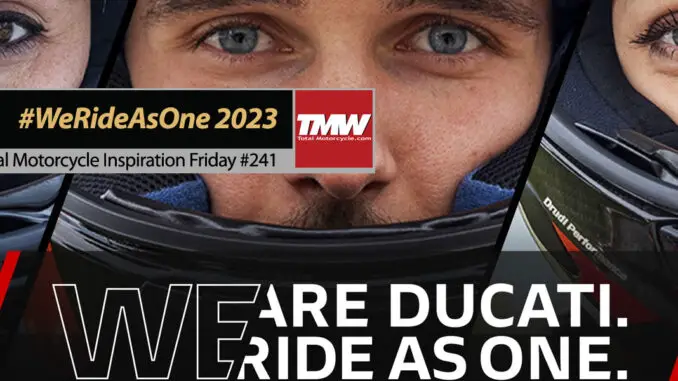 Inspiration Friday: 2023 Ducati #WeRideAsOne Worldwide