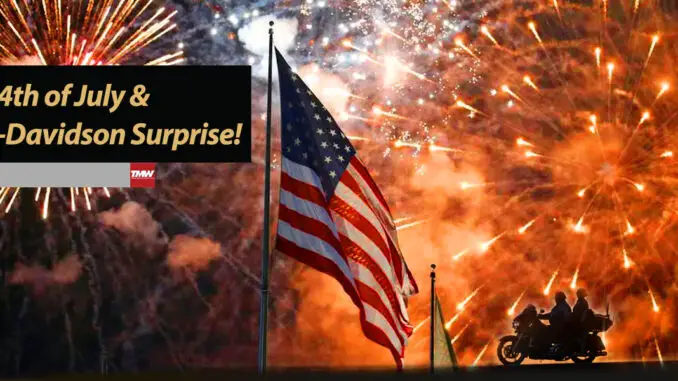 Happy 4th of July & Harley-Davidson Surprise!