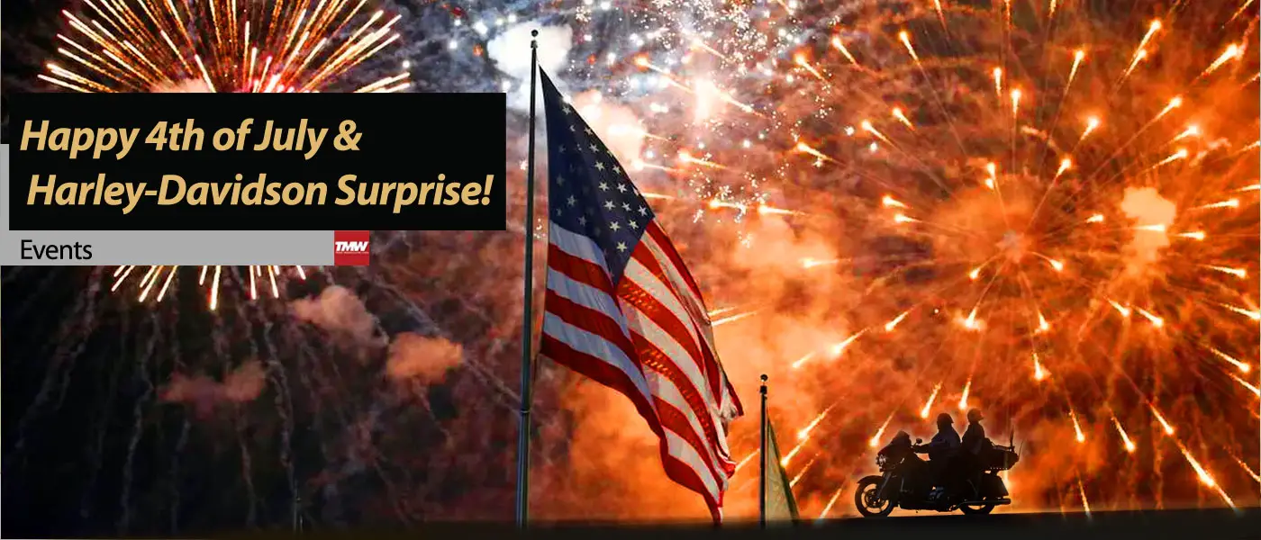 Happy 4th of July & Harley-Davidson Surprise!