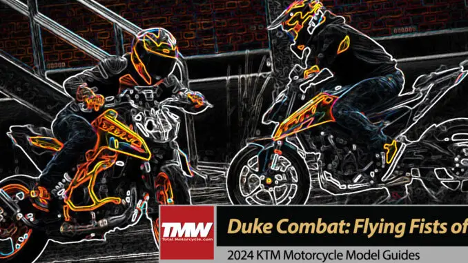 2024 KTM Duke Combat: Flying Fists of Fury!