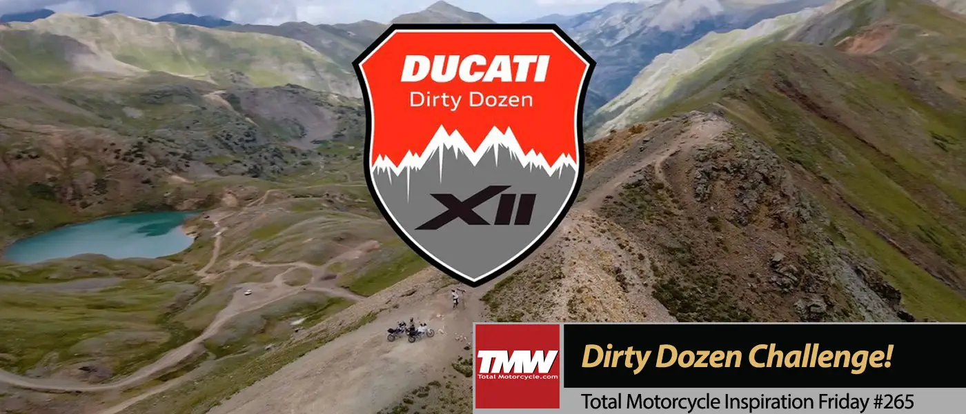 Inspiration Friday: Ducati Dirty Dozen Challenge