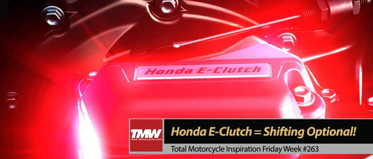 Inspiration Friday: Honda E-Clutch makes Shifting Optional
