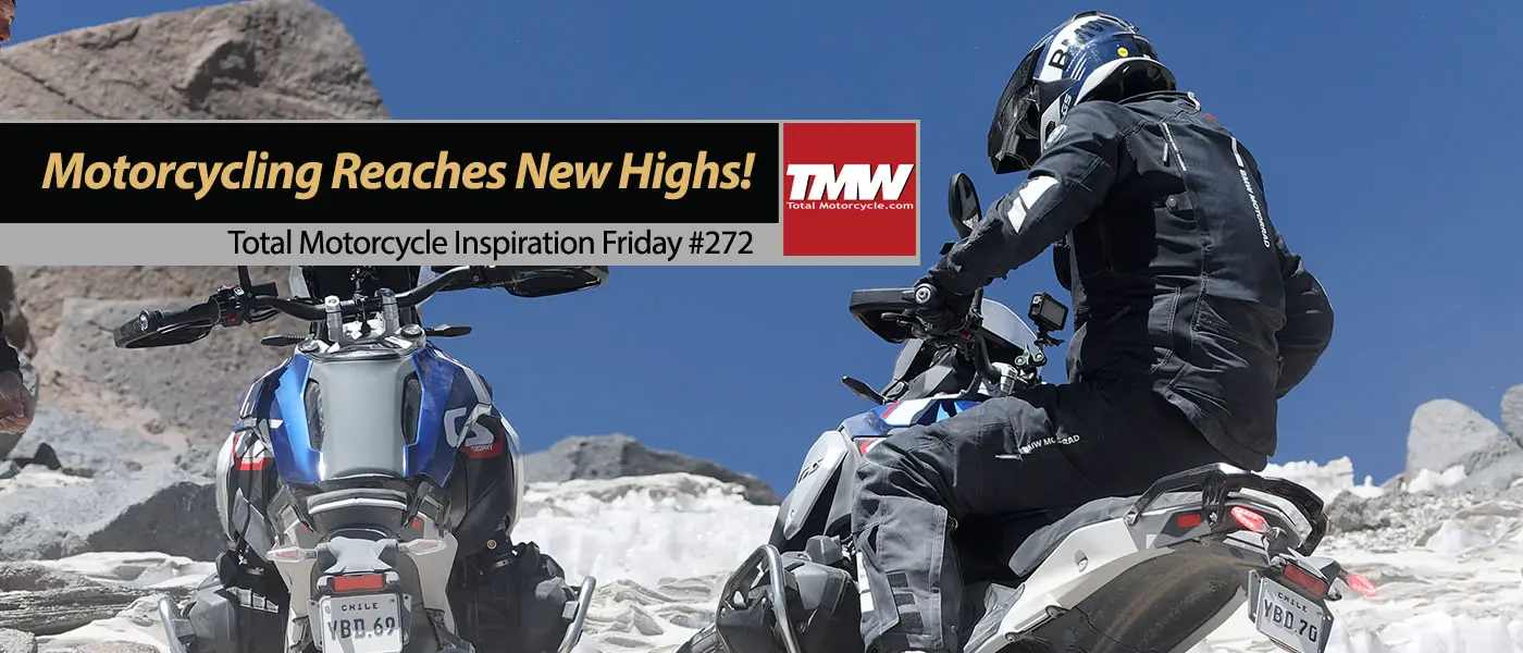 Inspiration Friday: Motorcycling Reaches New Highs!