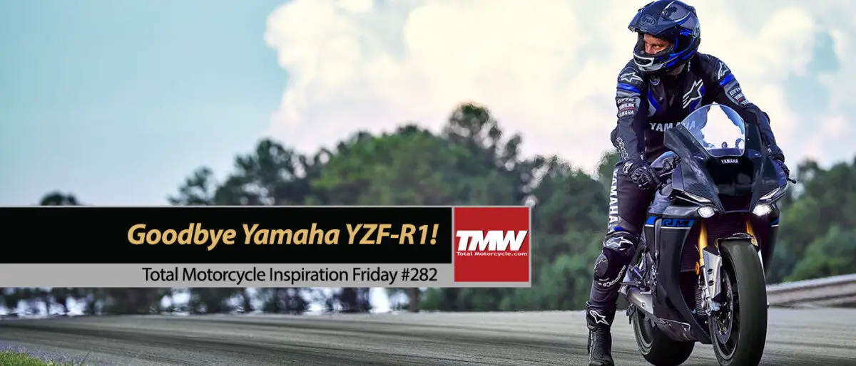 Inspiration Friday: Goodbye Yamaha YZF-R1