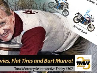 Interactive Friday: Motorcycle Movies, Flat Tires and Burt Munro!