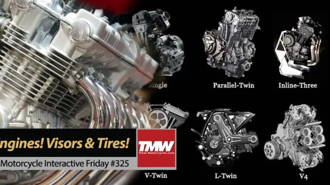 Interactive Friday: Big Motorcycle Engines! Helmet Visors & New Tires!