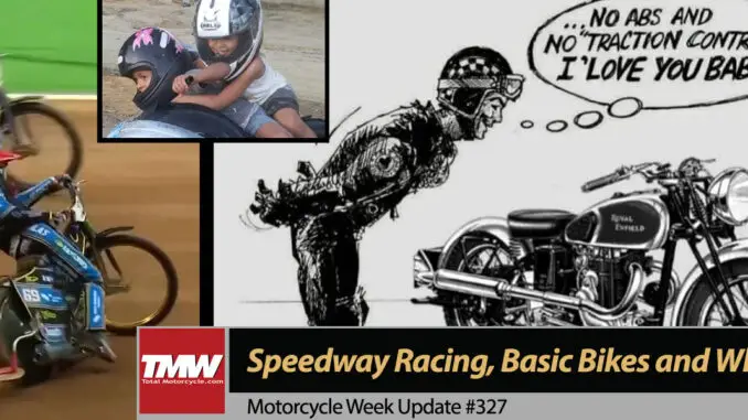 Motorcycle Week Update: Speedway Racing, Basic Bikes and Wheelies!