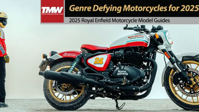 Royal Enfield Genre Defying Motorcycles for 2025