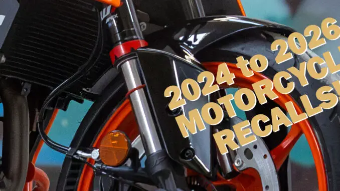 2024 to 2026 Motorcycle Recalls: Is Your Motorcycle Affected?