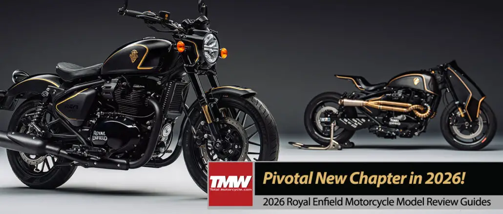 2026 Royal Enfield: Pivotal New Chapter and Monumental Milestones!
